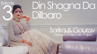 Dilbaro Din Shagna Da - Best Indian Wedding Ceremony - Part 3