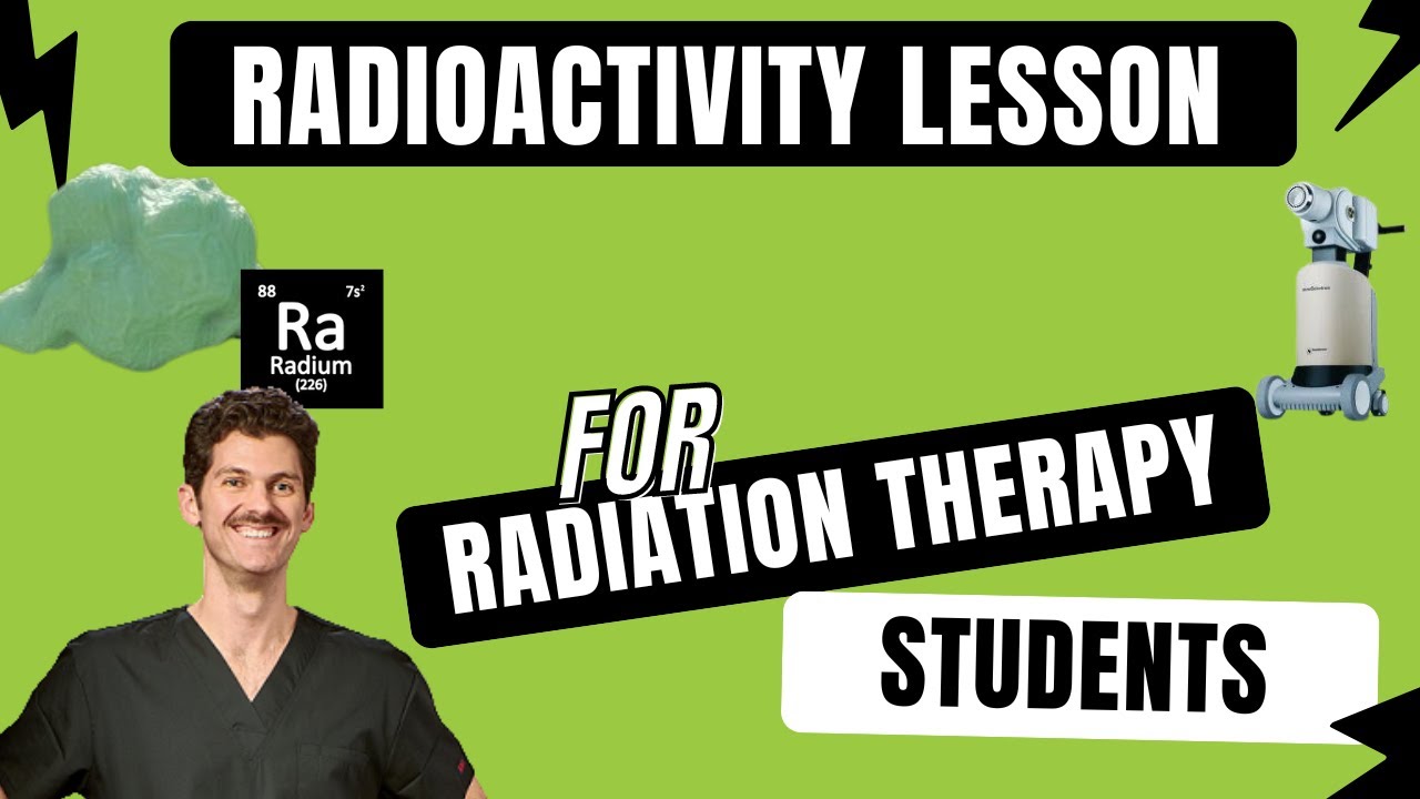 Radioactivity Lesson and Calculations for Radiation Therapy Students