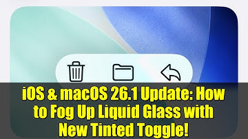 iOS & macOS 26.1 Update: How to Fog Up Liquid Glass with New Tinted Toggle!