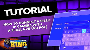 TUTORIAL - How To Connect a Sibell IP Camera with a Sibell NVR (no Poe)