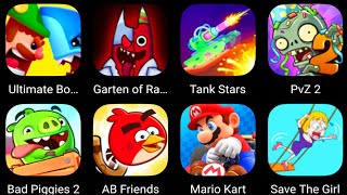 Ultimate Bowmasters,Garten Of Rainbow,Tank Stars,PvZ2,Bad Piggies 2,Angry Birds Friends,Mario Kart