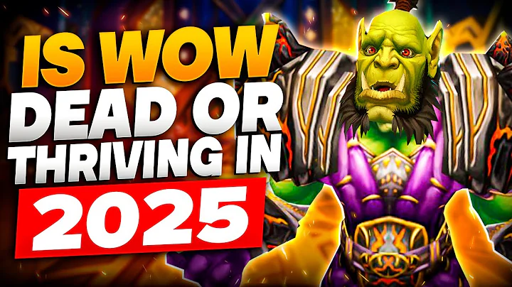 World of Warcraft in 2025: Is It Still Worth Playing?