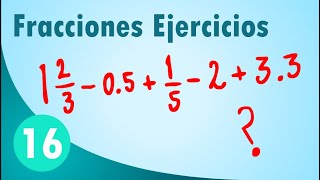 EJERCICIOS DE FRACCIONES SUMA Y RESTA