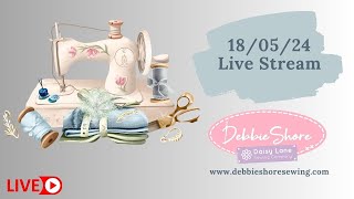 Debbie Shore Live  Stream 18/05/24