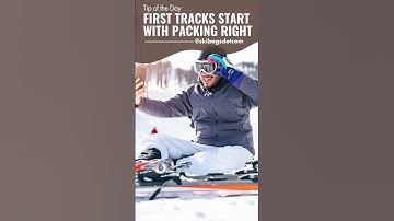 First Tracks Start with Packing Right