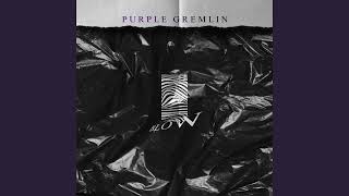 Purple Gremlin - Blow (Radio Edit)