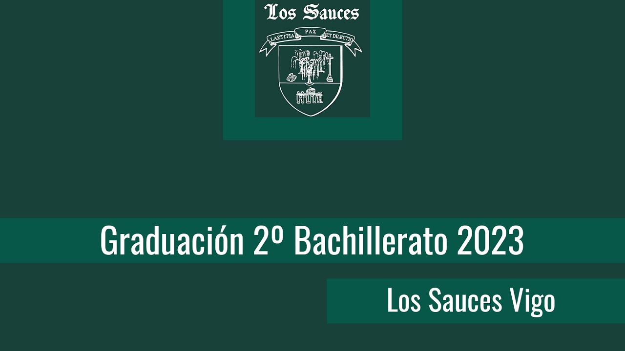 Graduación 2º de Bachillerato. Colegio Los Sauces Vigo (2023)