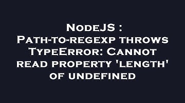 NodeJS : Path-to-regexp throws TypeError: Cannot read property 