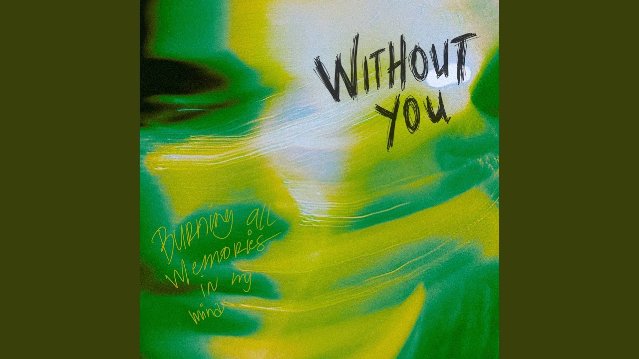 Ver Without You no YouTube Ver Without You no YouTube