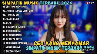 CEO YANG MENYAMAR - JANGAN TUNGGU LAMA LAMA || SIMPATIK MUSIK FULL ALBUM TERBARU 2026