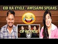 Indian reaction on cid ka cycle  awesamo speaks  krishna views