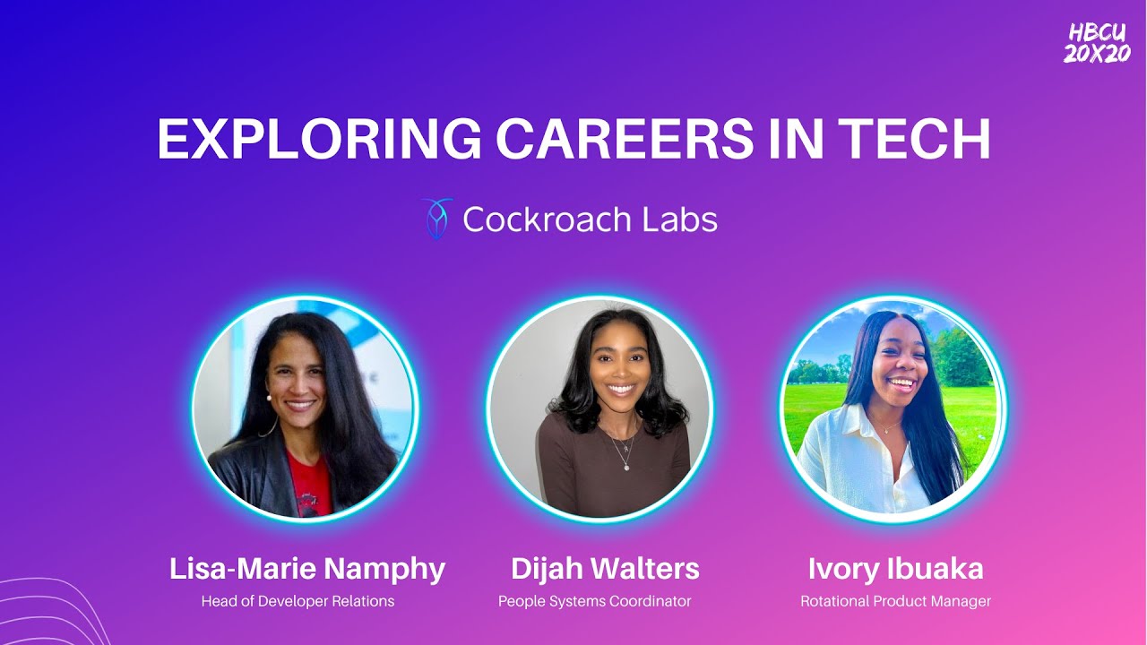 Exploring Careers in Tech with Cockroach Labs and HBCU 20x20 - YouTube
