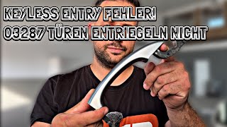 Audi keyless entry not working! Doors won't unlock - Error code 03287 - Diagnosis & solution!
