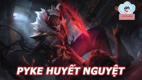 [Review SkinLOL]: Pyke Huyết Nguyệt 2019 - By Ahri Challenger
