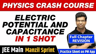 ELECTRIC POTENTIAL & CAPACITANCE in One Shot - Full Chapter Revision | Class 11 | JEE Main