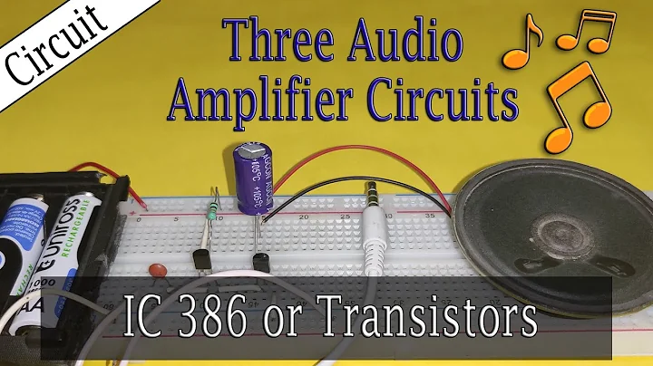 Three ways to make Audio Amplifier Circuit – One/Two Transistors or LM 386 IC