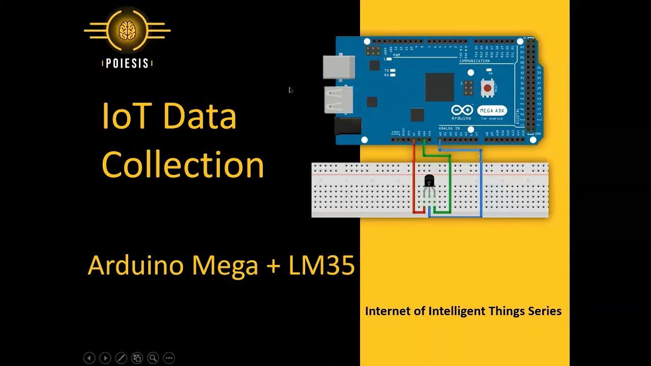 Build an IoT temperature sensor node using Arduino Mega and LM35 Sensor