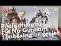 Gunpla ralisation du eg nu gundam  1 unboxing et projet de peinture custom