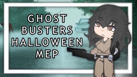 👻  GHOSTBUSTERS | Gacha Closed  Halloween MEP | Beginner Friendly • 🍁🕸 ALL PARTS FINISHED