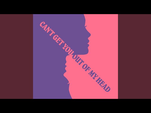 Can't Get You Out Of My Head (Extended Mix)
