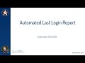 Automated Last Login Report