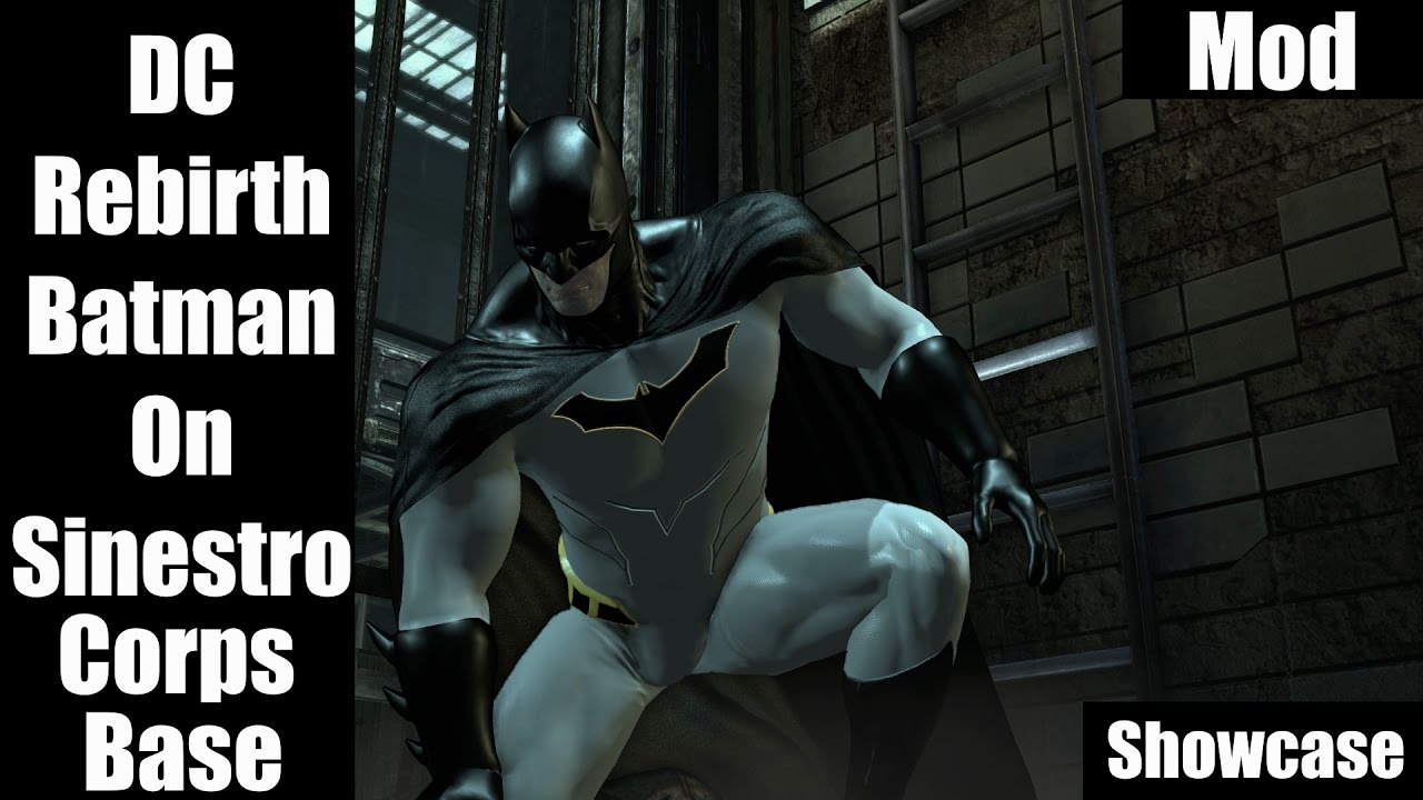 Batman Arkham City MOD Showcase DC Rebirth Batman Sinestro ...