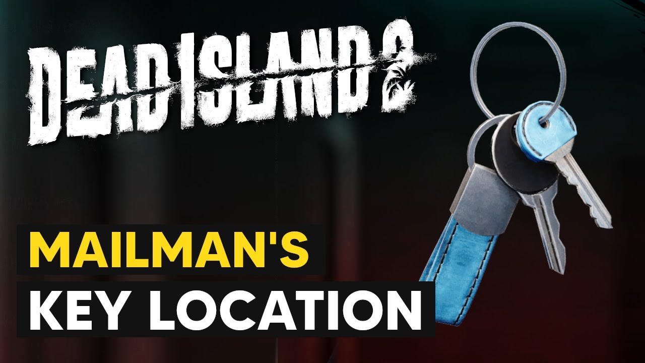 Where to find the Dead Island 2 Mailman keys and open the Special Delivery  chest