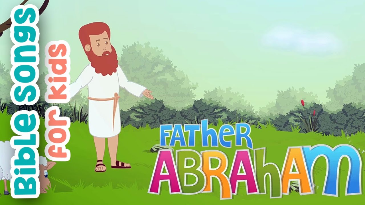 Father Abraham Had Many Sons Bible Songs for Kids! Childrens Songs