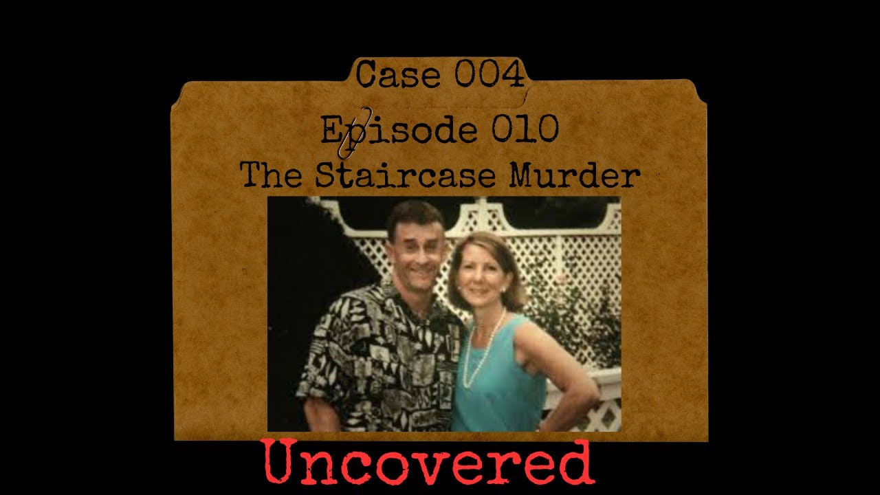 The Staircase Murder: Uncovered