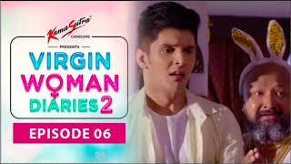 Virgin Woman Diaries | S02 EP 06 | Comedy Web Series | Comedy Video | HD