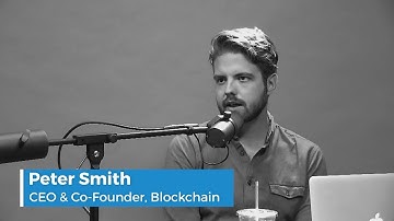 QUICK TAKE-Blockchain CEO Peter Smith scales crypto wallet to 16m+ users, raises $40m, adds Ethereum