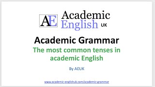 Academic Grammar: the most common tenses in academic writing