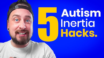 Autism Inertia: 5 Hacks to Overcome It