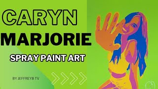 Caryn Marjorie Spray paint art
