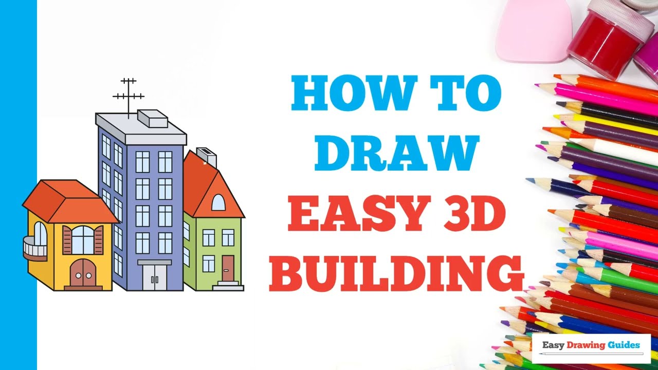 Comment dessiner des bâtiments 3D faciles : tutoriel de dessin étape