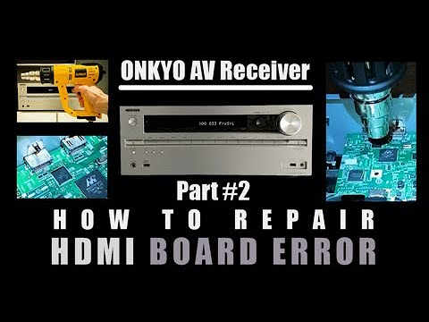 ONKYO AV Receiver - How to Repair "HDMI Board Error" Part#2 - YouTube
