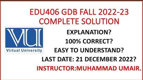 EDU406 GDB Fall 2022-23 || Complete solution with explanation|| 💯 per correct|| #vu #edu406 #gdb