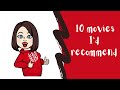 10 Movies I&#39;d Recommend (that I watched recently)