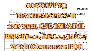 Mathematics-2, Solved PYQ, BMATS201, Dec.24/Jan.25, 22 scheme, CSE/ISE/AIML branch, with PDF