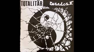 Totalitär / Disclose - Split LP  2001 (Full Album)
