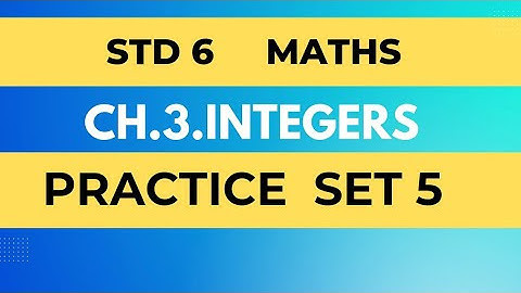 STD 6 Maths| Practice Set 5| chapter 3. Integers| Maharashtra state board @mathclasswithashwini