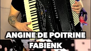 Angine de Poitrine - Fabienk (Accordion)