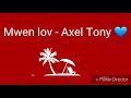 Mwen lov-Axel Tony Mp3 Song