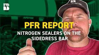 Nitrogen Sealers On The Sidedress Bar | Beck's PFR Report