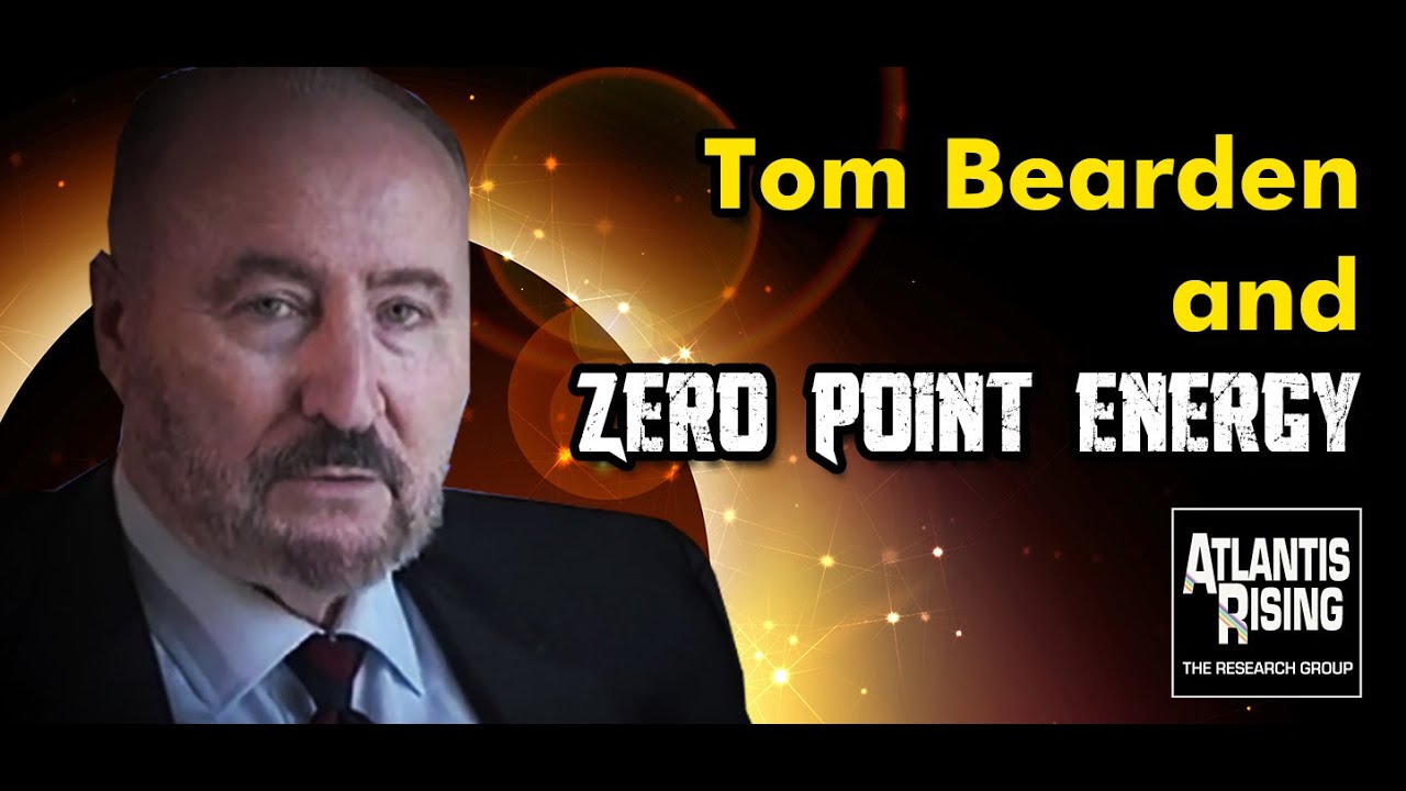 Tom Bearden Conversation - Zero Point Energy - Conversations with Atlantis Rising Magazine