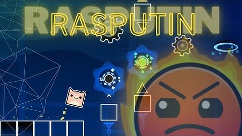 Rasputín - Geometry Dash Layout