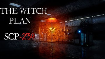 Remember Who You Are - SCP 239 🐦 The Witch Plan - SCP Secret Files 🎪