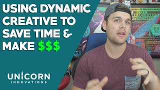Using Dynamic Creative to Save Time & Make $$$ (Paid Traffic Training - Tip #5)