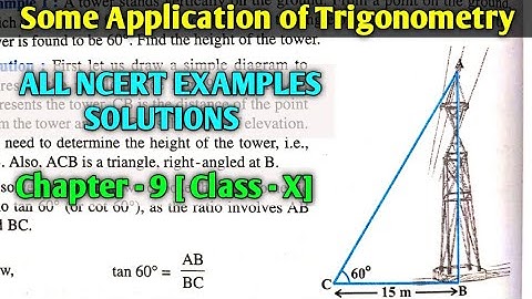 CBSE CLASS 10 CHAPTER 9 SOME APPLICATION OF TRIGONOMETRY ALL EXAMPLES | CBSE EXAM