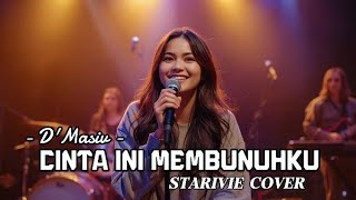 D’MASIV – Cinta Ini Membunuhku | Cover by STARIVIE